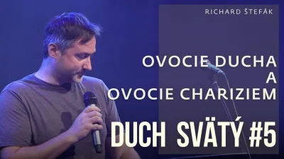 Spoločenstvo Martindom / Richard Štefák - Duch Svätý #5 - Ovocie Ducha a ovocie chariziem /08.6.2022