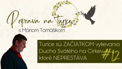 Spoločenstvo Martindom / Turíce - #12 Turíce sú ZAČIATKOM vylievania Ducha Svätého na Cirkev, ktoré NEPRESTÁVA