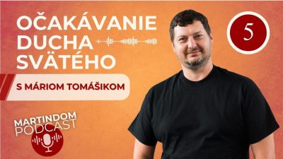 Spoločenstvo Martindom / MD PODCAST - Očakávanie Ducha Svätého #5: Boh nehľadí na tituly