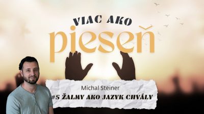 Spoločenstvo Martindom / Michal Steiner /VIAC AKO PIESEŇ #5: ŽALMY AKO JAZYK CHVÁLY/