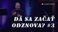 Spoločenstvo Martindom / Jozef Haľko /DÁ SA ZAČAŤ ODZNOVA? #3/