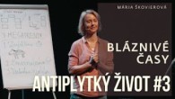 Spoločenstvo Martindom / Mária Škovierová - Antiplytký život #3 - Bláznivé časy