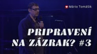 Spoločenstvo Martindom / Mário Tomášik /PRIPRAVENÍ NA ZÁZRAK? #3/