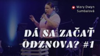 Spoločenstvo Martindom / Mary Dwyn Sumbalová /DÁ SA ZAČAŤ ODZNOVA? #1/