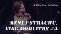 Spoločenstvo Martindom / Mary Dwyn Sumbalová /MENEJ STRACHU, VIAC MODLITBY #4/