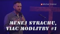 Spoločenstvo Martindom / Michal Steiner /MENEJ STRACHU, VIAC MODLITBY #1/