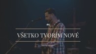 Spoločenstvo Martindom / Michal Steiner /Všetko tvorím nové/ #4