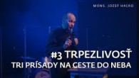 Spoločenstvo Martindom / Mons. Jozef Haľko - #3 Trpezlivosť - Tri prísady na ceste do neba /21.9.2022/