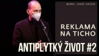 Spoločenstvo Martindom / Mons. Jozef Haľko - Antiplytký život #2 - Reklama na ticho