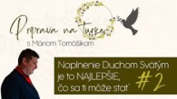 Spoločenstvo Martindom / Príprava na Turíce - #2 Naplnenie Duchom Svätým je to NAJLEPŠIE, čo sa ti môže stať