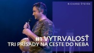 Spoločenstvo Martindom / Richard Štefak - #1 vytrvalosť - Tri prísady na ceste do neba /7.9.2022/