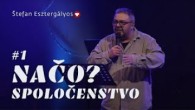 Spoločenstvo Martindom / Štefan Esztergályos /NAČO SPOLOČENSTVO? #1/