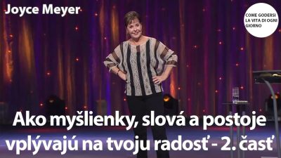 Meyer Joyce / Meyer Joyce | Ako myšlienky, slová a postoje vplývajú na tvoju radosť - 2. časť