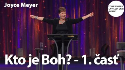 Meyer Joyce / Meyer Joyce | Kto je Boh? - 1. časť | Joyce Meyer