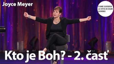 Meyer Joyce / Meyer Joyce | Kto je Boh? - 2. časť | Joyce Meyer
