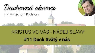 MisieFilmom / O. Kodet - #11 Duch Svätý v nás /prednáška/
