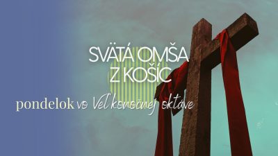 TV LUX / PRIAMY PRENOS SVÄTEJ OMŠE Z KOŠÍC – Pondelok 21. 4. 2025