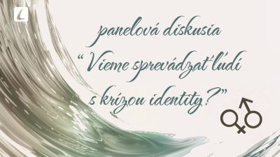 TV LUX / KRÍZA IDENTITY – Panelová diskusia - Vieme sprevádzať ľudí s krízou identity?
