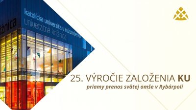 TV LUX / PRIAMY PRENOS SVÄTEJ OMŠE Z 25. VÝROČIA KATOLÍCKEJ UNIVERZITY V RUŽOMBERKU – Štvrtok 25. 9. 2025