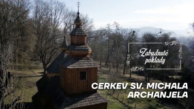 TV LUX / Cerkev Sv. Michala Archanjela – Nová Sedlica | Zabudnuté Poklady