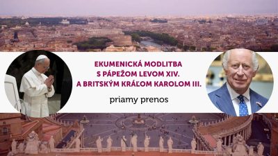 TV LUX / Priamy Prenos Ekumenickej Modlitby s Pápežom Levom XIV. a Britským Kráľom Karolom III.