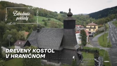 TV LUX / Drevený Kostol v Hraničnom | Zabudnuté Poklady