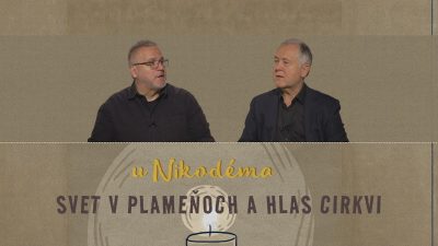 TV LUX / SVET V PLAMEŇOCH A HLAS CIRKVI | U NIKODÉMA