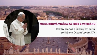 TV LUX / Priamy Prenos Modlitby za Mier z Vatikánu – Sobota 11. 4. 2026