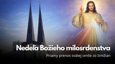 TV LUX / Priamy Prenos Svätej Omše z Diecéznej Svätyne Božieho Milosrdenstva v Smižanoch - Nedeľa 12.04.2026