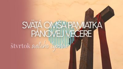 TV LUX / PRIAMY PRENOS SVÄTEJ OMŠE Z VATIKÁNU - PAMIATKA PÁNOVEJ VEČERE – Štvrtok 2. 4. 2026