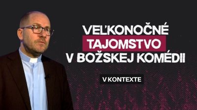 TV LUX / Veľkonočné Tajomstvo v Božskej Komédii | Vkontexte