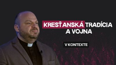TV LUX / KRESŤANSKÁ TRADÍCIA A VOJNA | vKONTEXTE