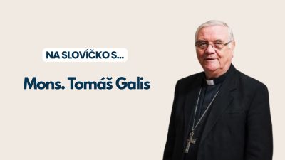 TV LUX / NA SLOVÍČKO S... | MONS. TOMÁŠ GALIS
