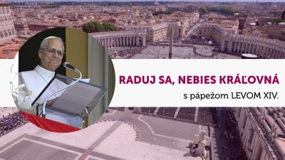 TV LUX / Priamy Prenos Modlitby Raduj sa, Nebies Kráľovná s Pápežom Levom XIV. – Nedeľa 10. 5. 2026