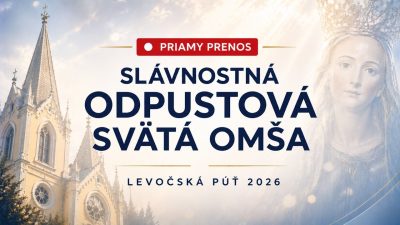 TV LUX / PRIAMY PRENOS SLÁVNOSTNEJ ODPUSTOVEJ SVÄTEJ OMŠE Z LEVOČE – Nedeľa 5. 7. 2026