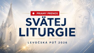 TV LUX / PRIAMY PRENOS SVÄTEJ LITURGIE Z LEVOČE – Sobota 4. 7. 2026