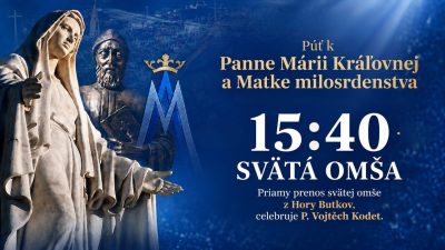 TV LUX / Priamy Prenos Svätej Omše z Púte k Panne Márii Kráľovnej a Matke Milosrdenstva – Sobota 22. 8. 2026