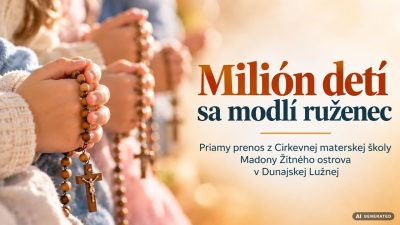 TV LUX / Milión Detí sa Modlí Ruženec z Dunajskej Lužnej – Pondelok 5. 10. 2026