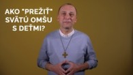TV LUX / AKO "PREŽIŤ" SVÄTÚ OMŠU S DEŤMI?