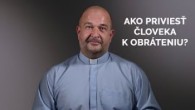 TV LUX / AKO PRIVIESŤ ČLOVEKA K OBRÁTENIU? | Ján Buc