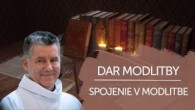 TV LUX / DAR MODLITBY – SPOJENIE V MODLITBE | V ŠKOLE DUCHA