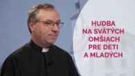 TV LUX / HUDBA NA SVÄTÝCH OMŠIACH PRE DETI A MLADÝCH