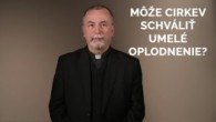 TV LUX / MÔŽE CIRKEV SCHVÁLIŤ UMELÉ OPLODNENIE?