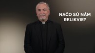 TV LUX / NAČO SÚ NÁM RELIKVIE?