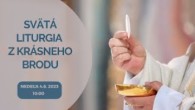 TV LUX / PRIAMY PRENOS ARCHIJEREJSKEJ SVÄTEJ LITURGIE V KRÁSNOM BRODE – Nedeľa 4. 6. 2023