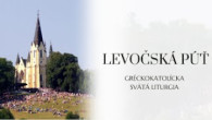 TV LUX / PRIAMY PRENOS LEVOČSKEJ PÚTE: GRÉCKOKATOLÍCKA SVÄTÁ LITURGIA – Sobota 6. 7. 2024
