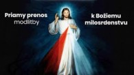 TV LUX / Priamy prenos modlitby k Božiemu milosrdenstvu z Diecéznej svätyne Božieho milosrdenstva v Košiciach