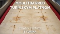 TV LUX / Priamy prenos modlitby pred Turínskym plátnom z Turína.