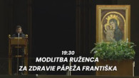 TV LUX / PRIAMY PRENOS MODLITBY SVÄTÉHO RUŽENCA ZA ZDRAVIE PÁPEŽA FRANTIŠKA