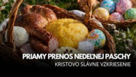 TV LUX / PRIAMY PRENOS NEDEĽNEJ PASCHY - KRISTOVO SLÁVNE VZKRIESENIE – Nedeľa 5. 4. 2026